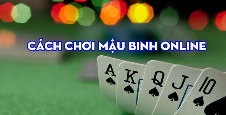 Bí Kíp Chơi Game Mậu Binh Online winbet Chiến Thắng Đối Thủ